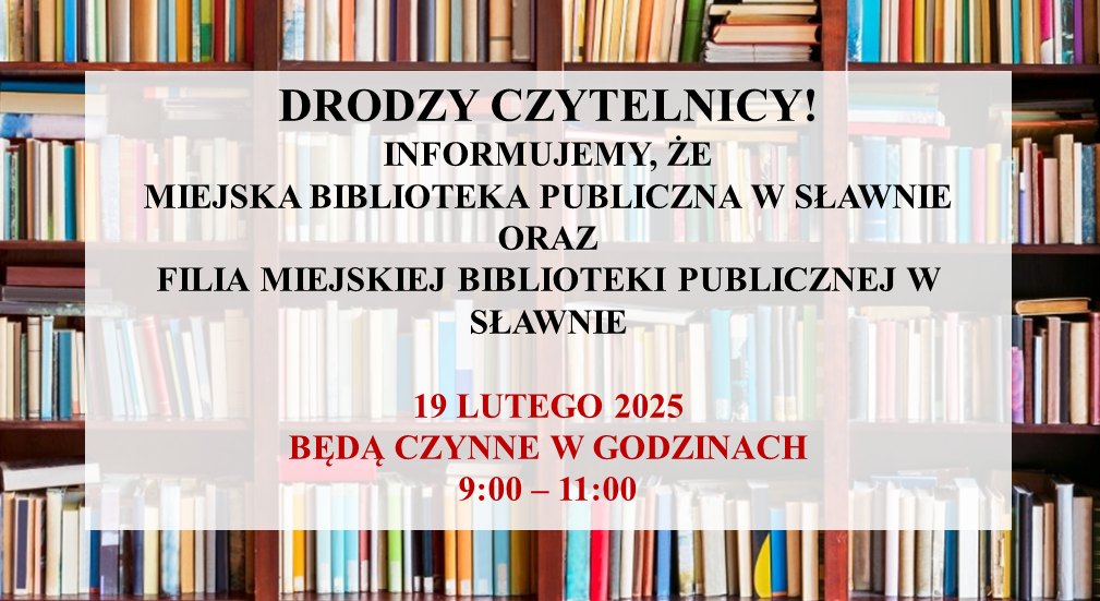 Na zdjęciu informacja o godzinach pracy biblioteki 19 lutego.
