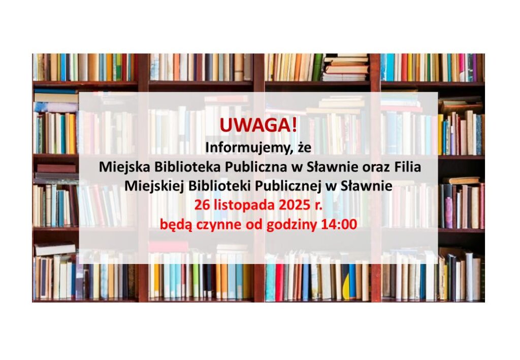 Na zdjęciu informacja o godzinach otwarcia sławieńskich bibliotek.