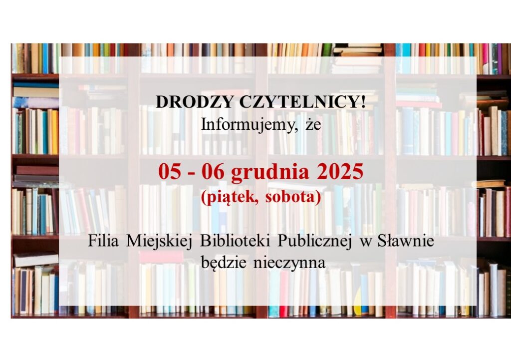 Na zdjęciu informacja o dniach zamknięcia Filii MBP.